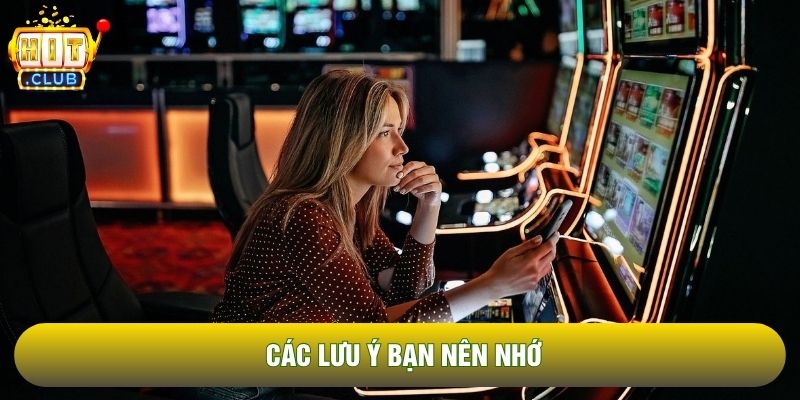 Các lưu ý bạn nên nhớ Các lưu ý bạn nên nhớ